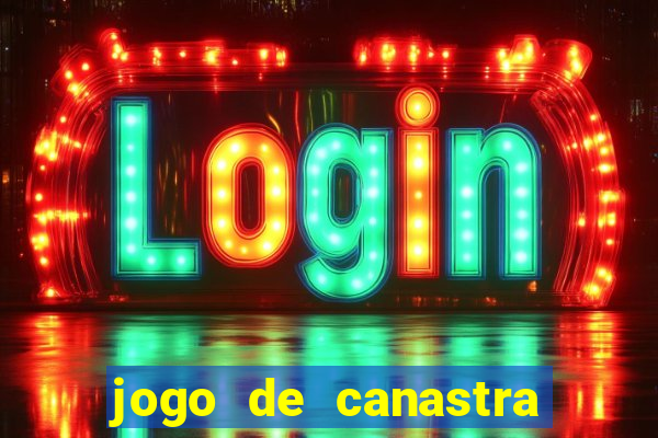 jogo de canastra valendo dinheiro